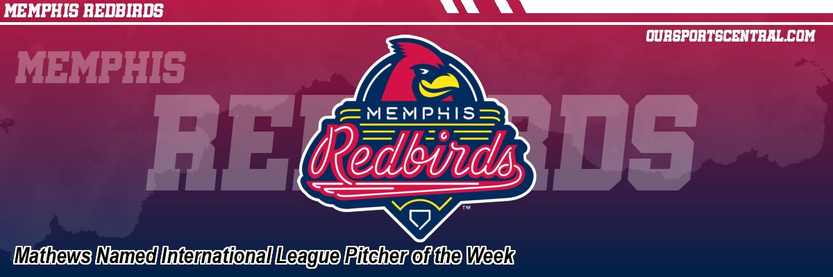 Mathews Named International League Pitcher of the Week