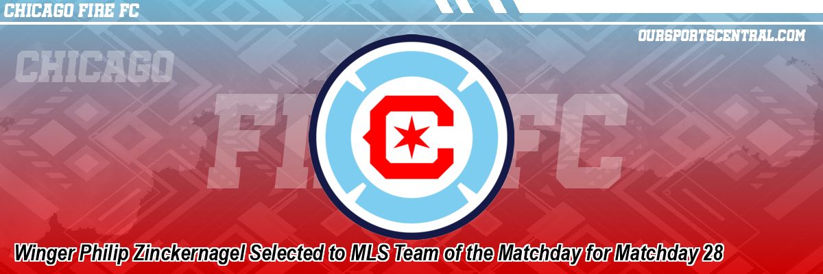 Winger Philip Zinckernagel Selected to MLS Team of the Matchday for Matchday 28
