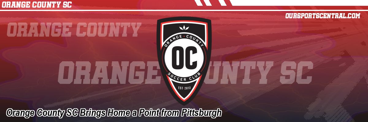 Orange County SC Brings Home a Point from Pittsburgh