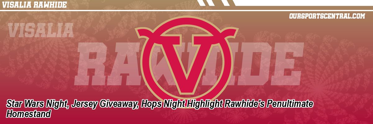 Star Wars Night, Jersey Giveaway, Hops Night Highlight Rawhide's Penultimate Homestand