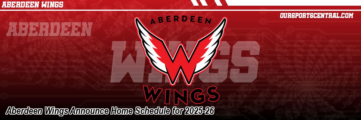 Aberdeen Wings Announce Home Schedule for 2025-26