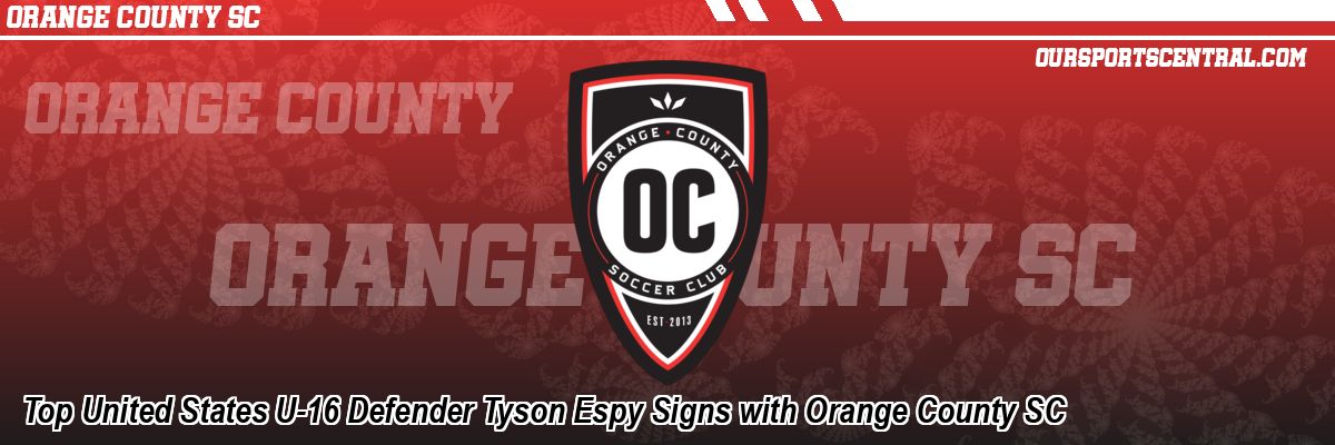 Top United States U-16 Defender Tyson Espy Signs with Orange County SC
