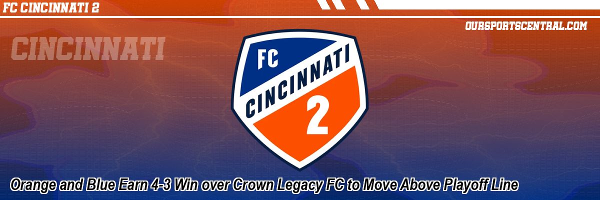 Orange and Blue Earn 4-3 Win over Crown Legacy FC to Move Above Playoff Line