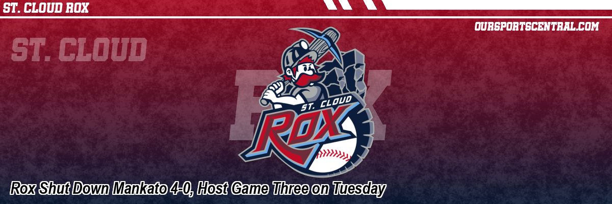 Rox Shut Down Mankato 4-0, Host Game Three on Tuesday