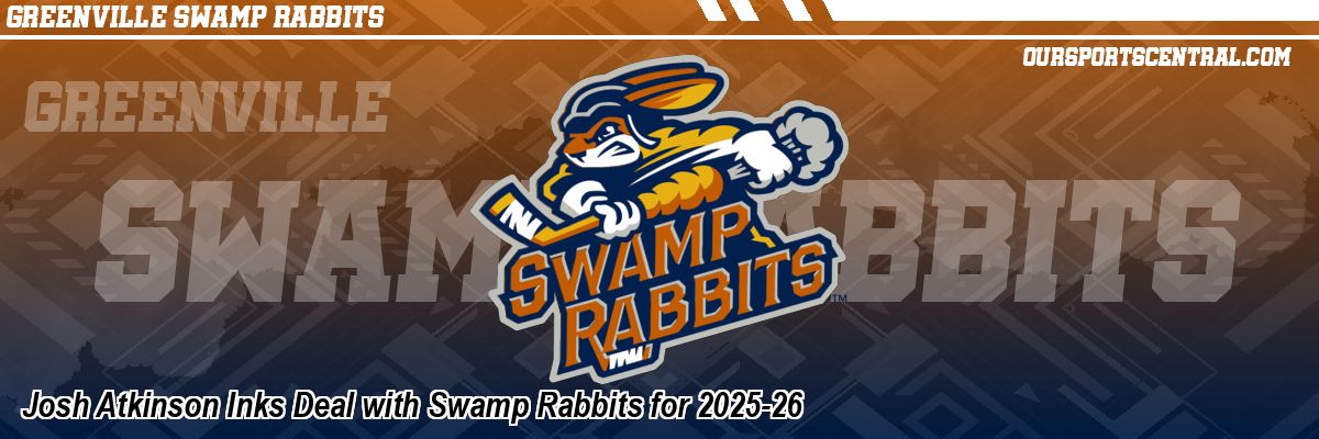 Josh Atkinson Inks Deal with Swamp Rabbits for 2025-26