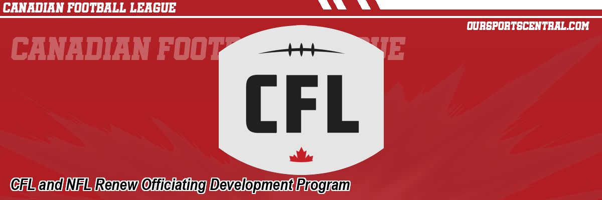 CFL and NFL Renew Officiating Development Program