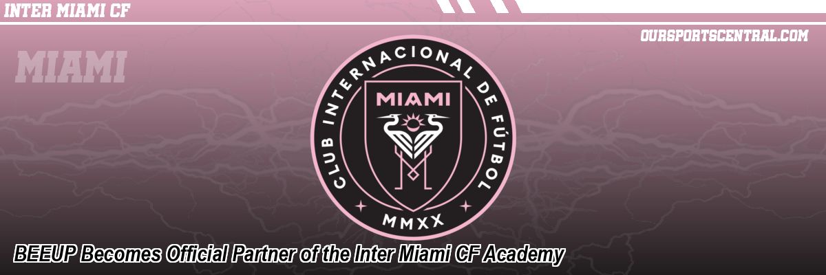 BEEUP Becomes Official Partner of the Inter Miami CF Academy