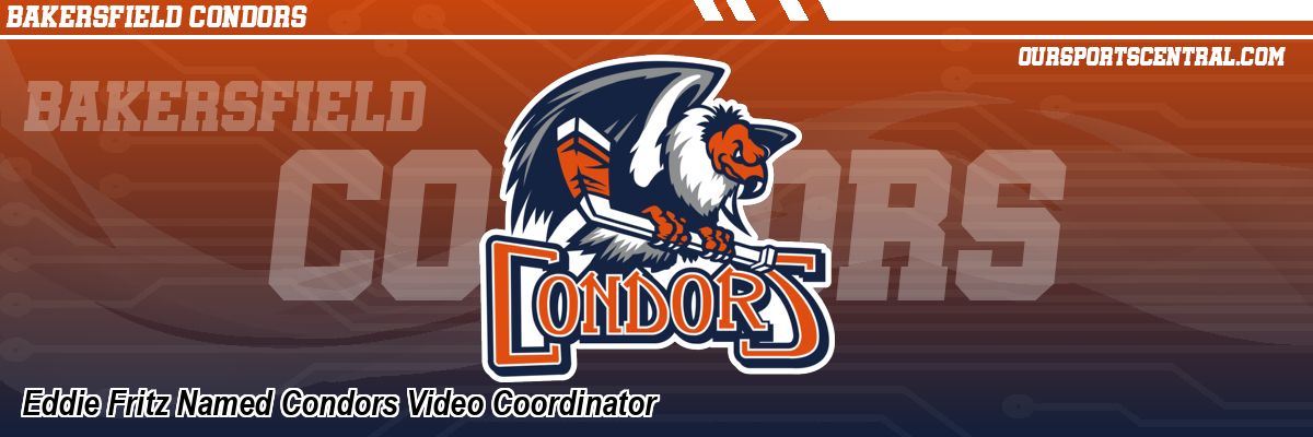 Eddie Fritz Named Condors Video Coordinator