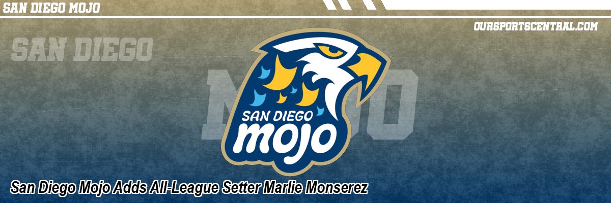 San Diego Mojo Adds All-League Setter Marlie Monserez