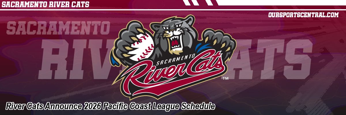 River Cats Announce 2026 Pacific Coast League Schedule