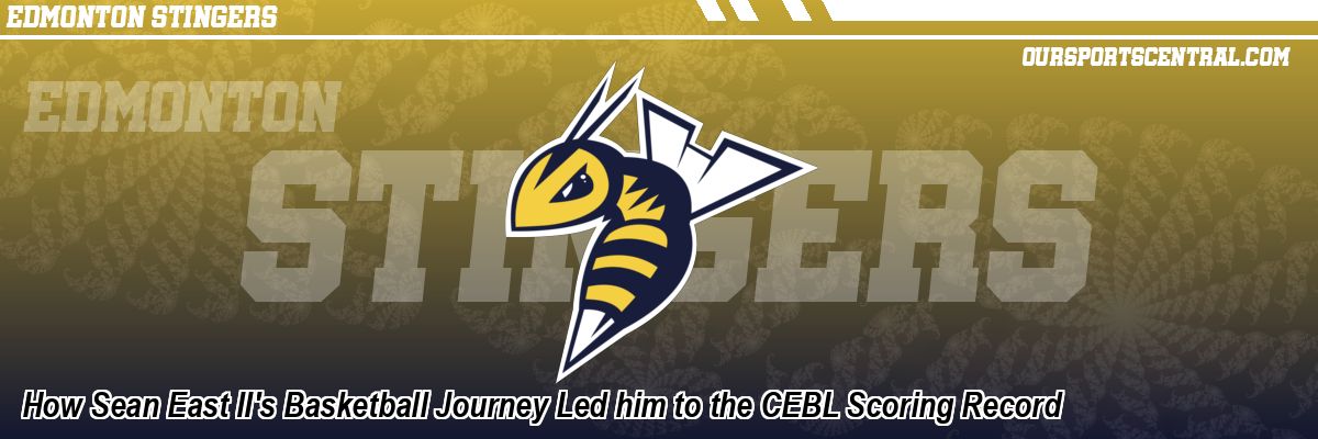 How Sean East II's Basketball Journey Led him to the CEBL Scoring Record
