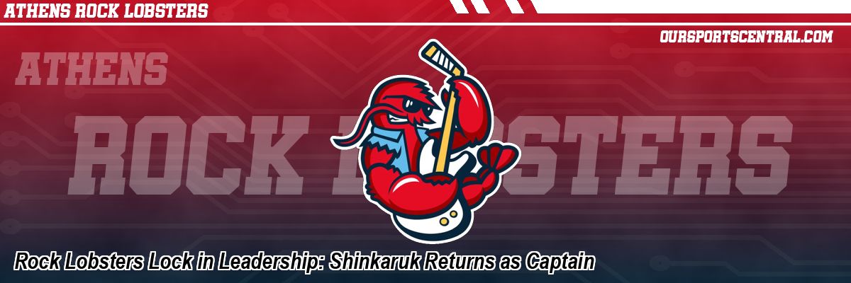 Rock Lobsters Lock in Leadership: Shinkaruk Returns as Captain