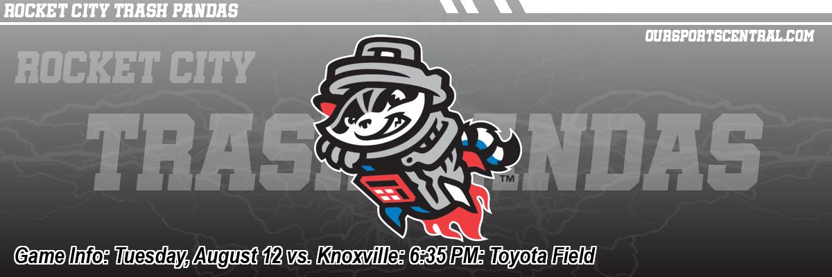 Game Info: Tuesday, August 12 vs. Knoxville: 6:35 PM: Toyota Field