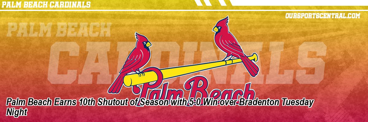 Palm Beach Earns 10th Shutout of Season with 5-0 Win over Bradenton Tuesday Night
