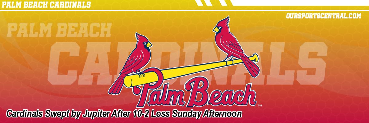 Cardinals Swept by Jupiter After 10-2 Loss Sunday Afternoon