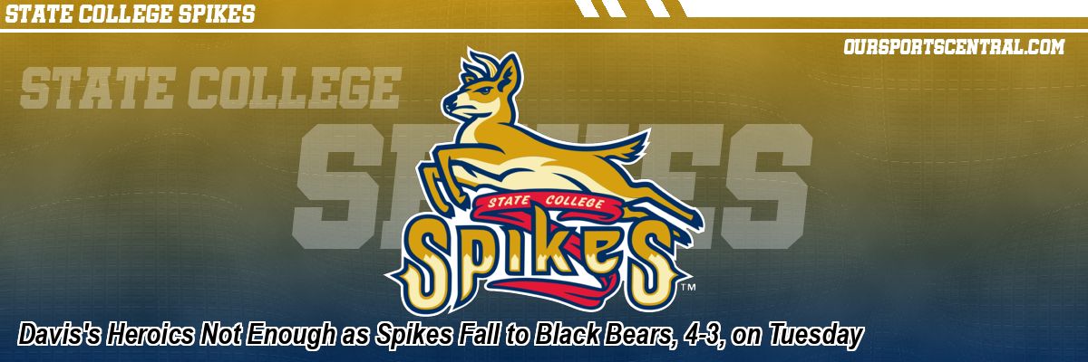 Davis's Heroics Not Enough as Spikes Fall to Black Bears, 4-3, on Tuesday