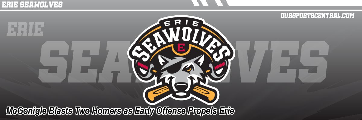 McGonigle Blasts Two Homers as Early Offense Propels Erie