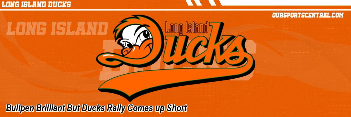 Bullpen Brilliant But Ducks Rally Comes up Short
