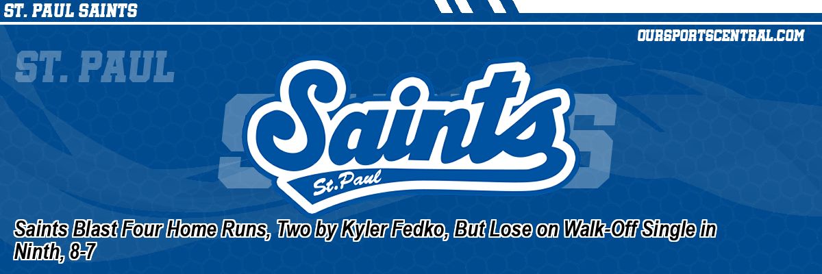 Saints Blast Four Home Runs, Two by Kyler Fedko, But Lose on Walk-Off Single in Ninth, 8-7