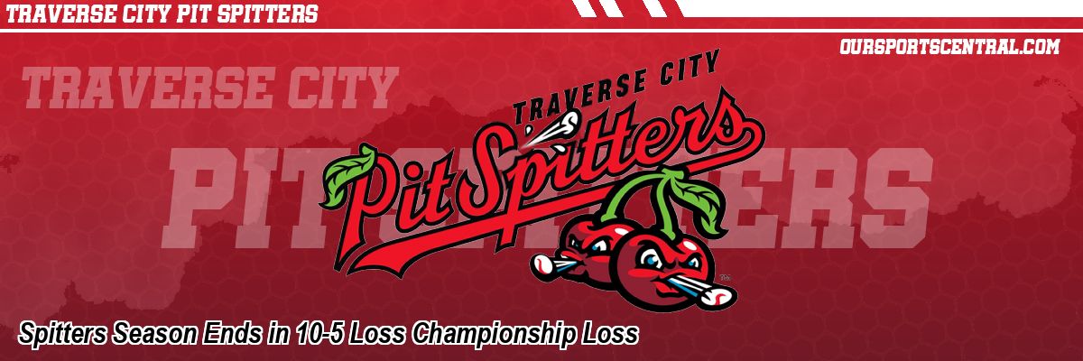 Spitters Season Ends in 10-5 Loss Championship Loss