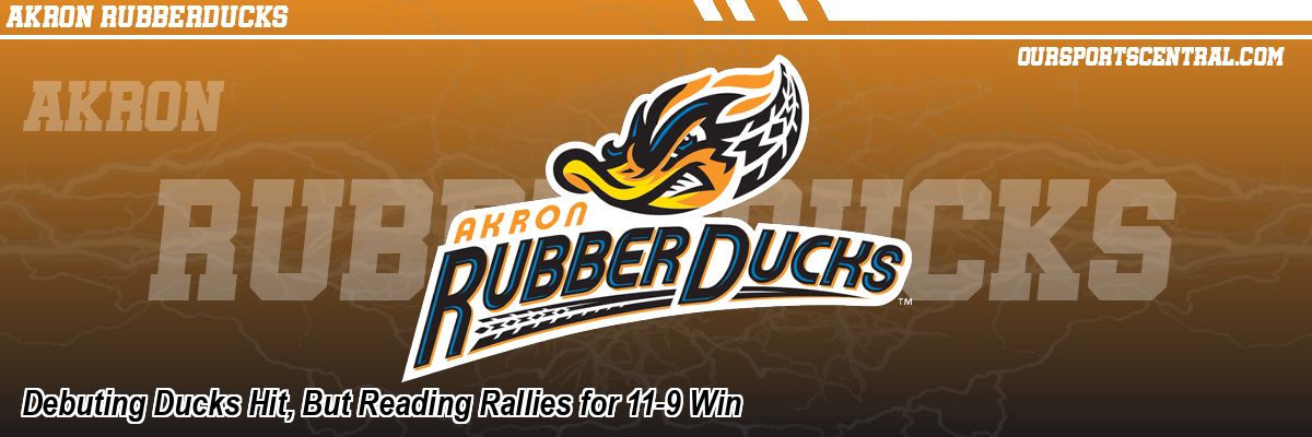 Debuting Ducks Hit, But Reading Rallies for 11-9 Win