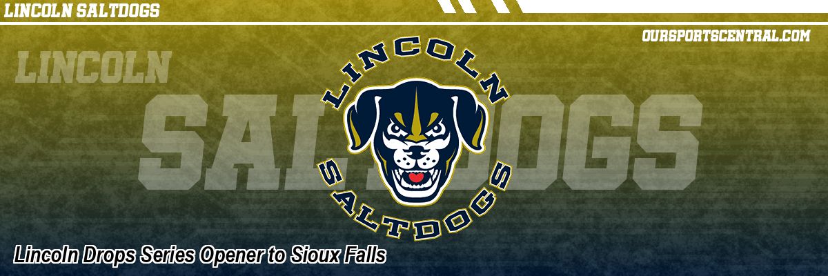 Lincoln Drops Series Opener to Sioux Falls