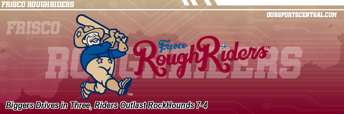 Biggers Drives in Three, Riders Outlast RockHounds 7-4