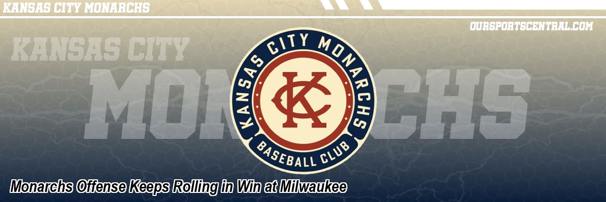 Monarchs Offense Keeps Rolling in Win at Milwaukee