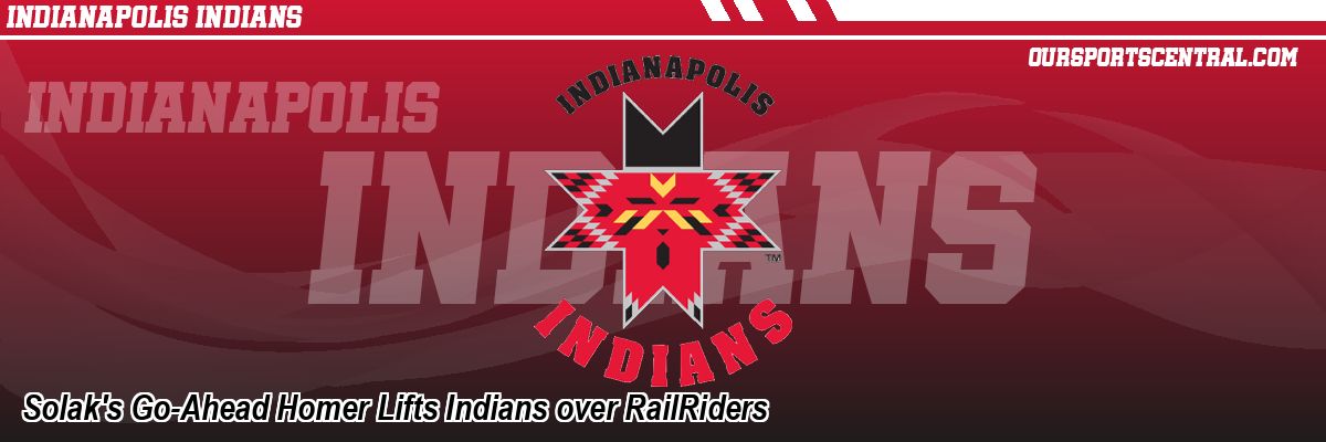 Solak's Go-Ahead Homer Lifts Indians over RailRiders