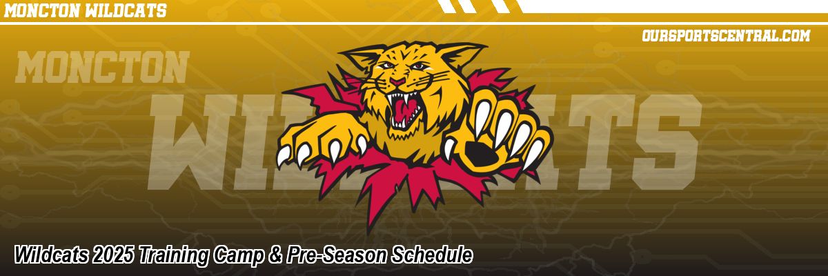 Wildcats 2025 Training Camp & Pre-Season Schedule
