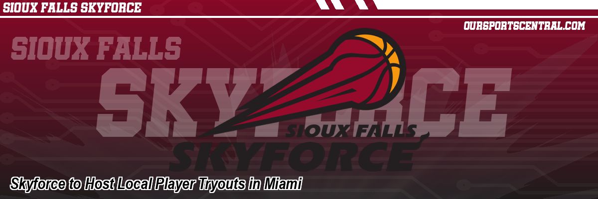 Skyforce to Host Local Player Tryouts in Miami