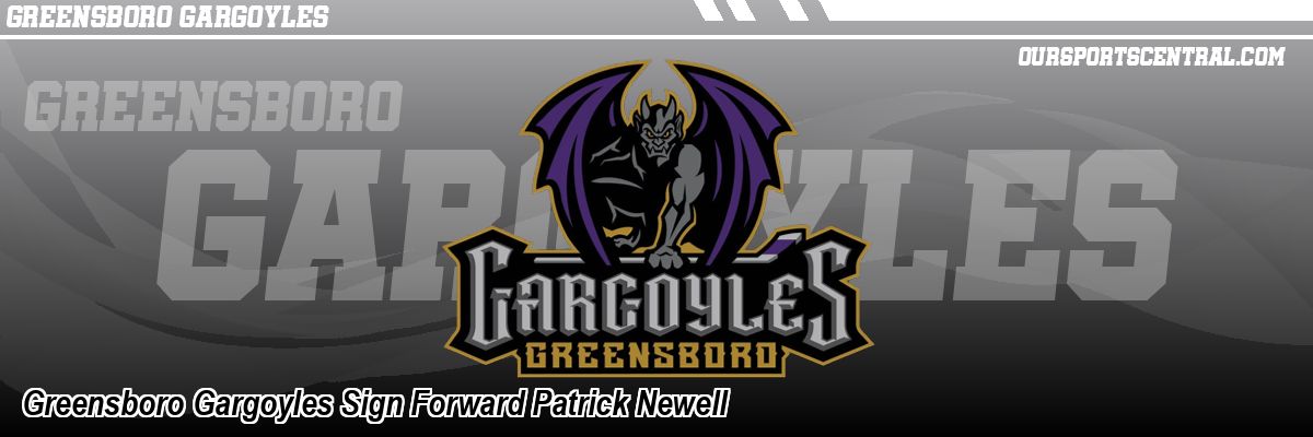 Greensboro Gargoyles Sign Forward Patrick Newell