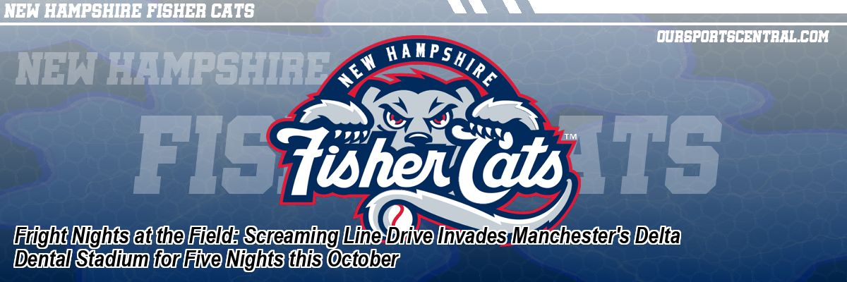 Fright Nights at the Field: Screaming Line Drive Invades Manchester's Delta Dental Stadium for Five Nights this October