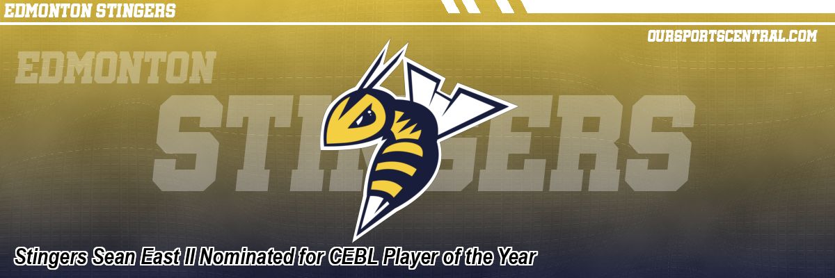 Stingers Sean East II Nominated for CEBL Player of the Year