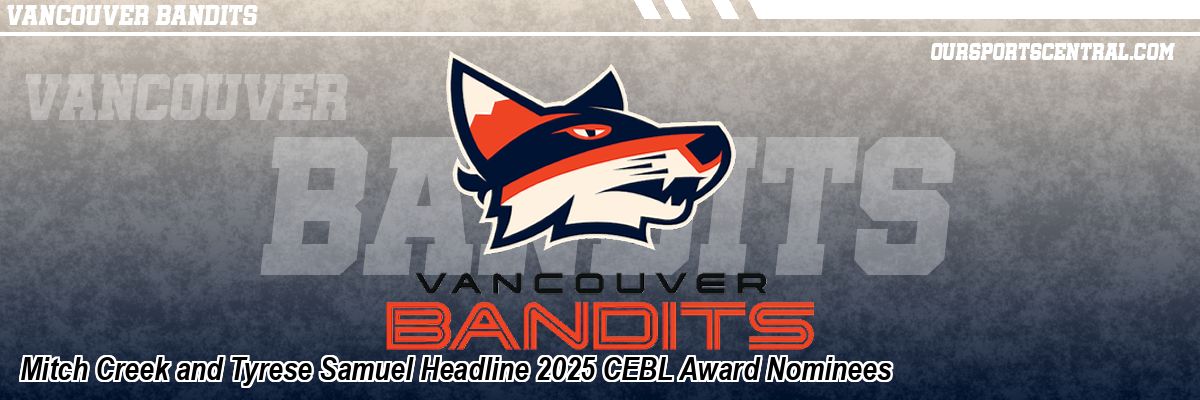 Mitch Creek and Tyrese Samuel Headline 2025 CEBL Award Nominees