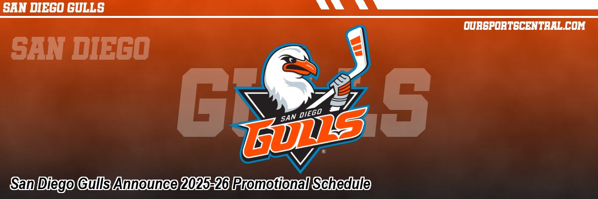 San Diego Gulls Announce 2025-26 Promotional Schedule
