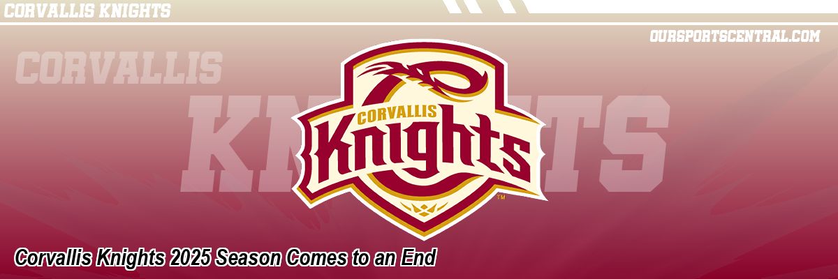 Corvallis Knights 2025 Season Comes to an End