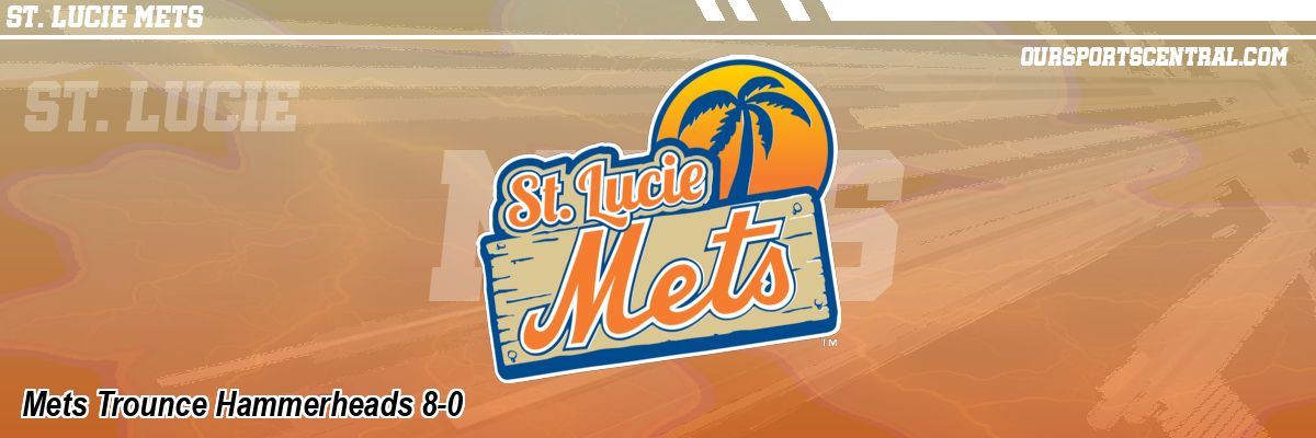 Mets Trounce Hammerheads 8-0