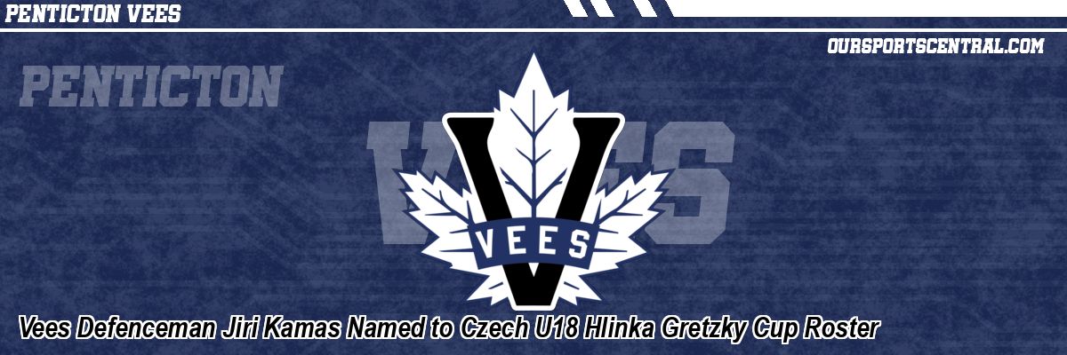Vees Defenceman Jiri Kamas Named to Czech U18 Hlinka Gretzky Cup Roster