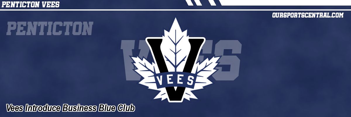 Vees Introduce Business Blue Club