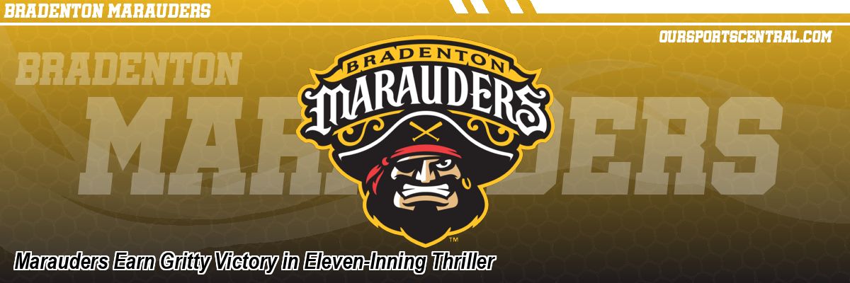 Marauders Earn Gritty Victory in Eleven-Inning Thriller