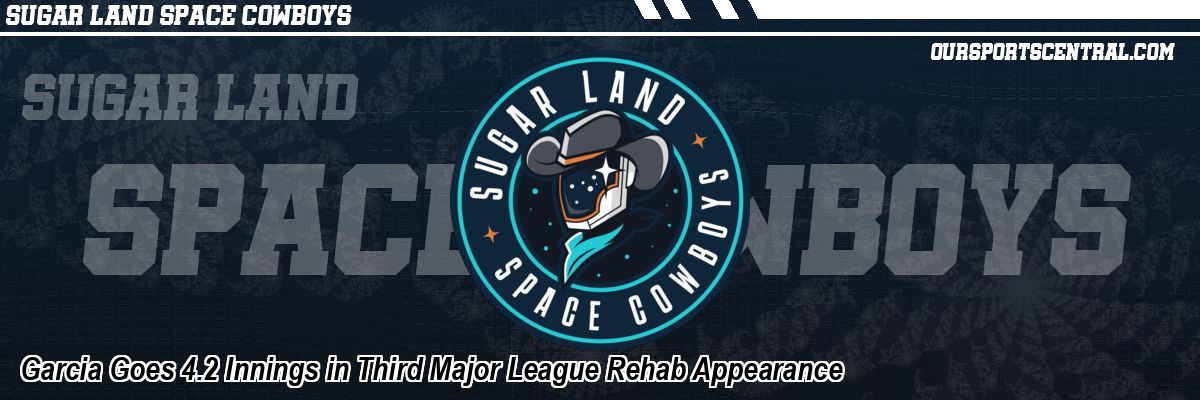 Garcia Goes 4.2 Innings in Third Major League Rehab Appearance
