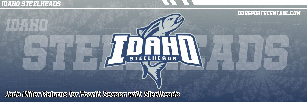 Jade Miller Returns for Fourth Season with Steelheads