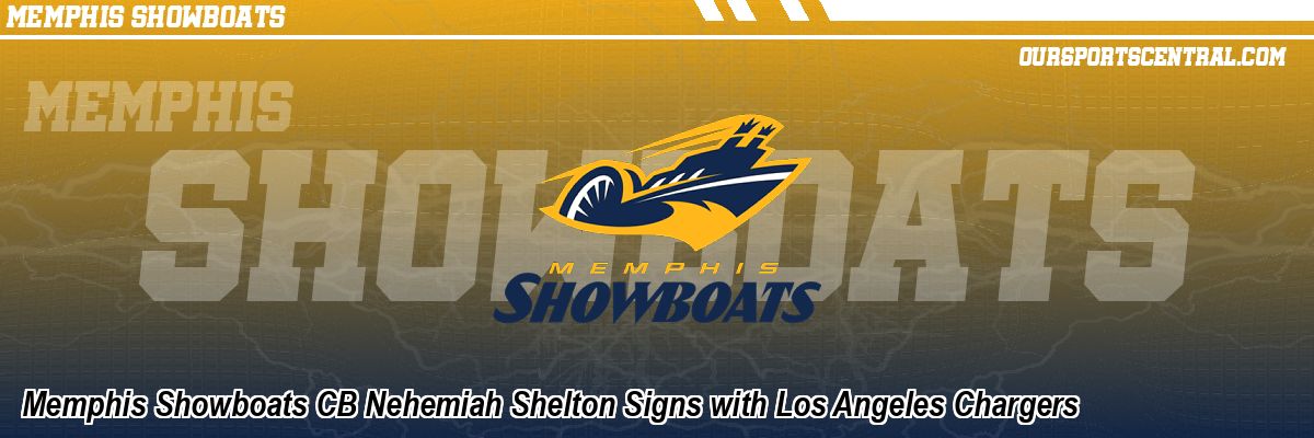 Memphis Showboats CB Nehemiah Shelton Signs with Los Angeles Chargers