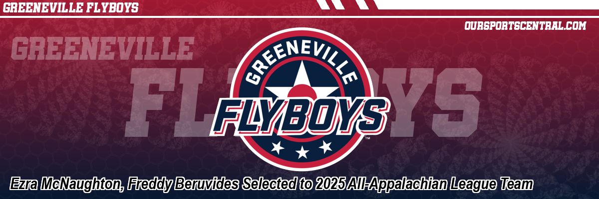 Ezra McNaughton, Freddy Beruvides Selected to 2025 All-Appalachian League Team