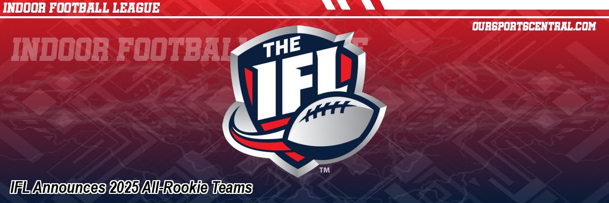 IFL Announces 2025 All-Rookie Teams