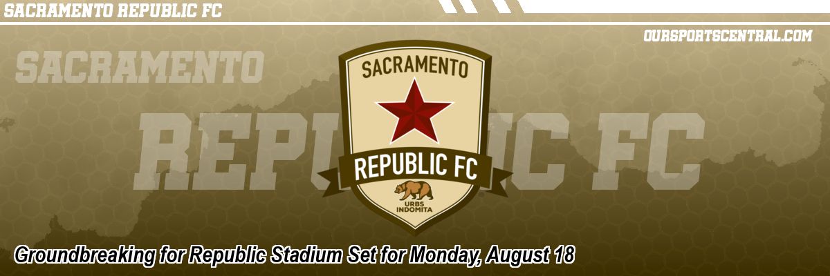 Groundbreaking for Republic Stadium Set for Monday, August 18
