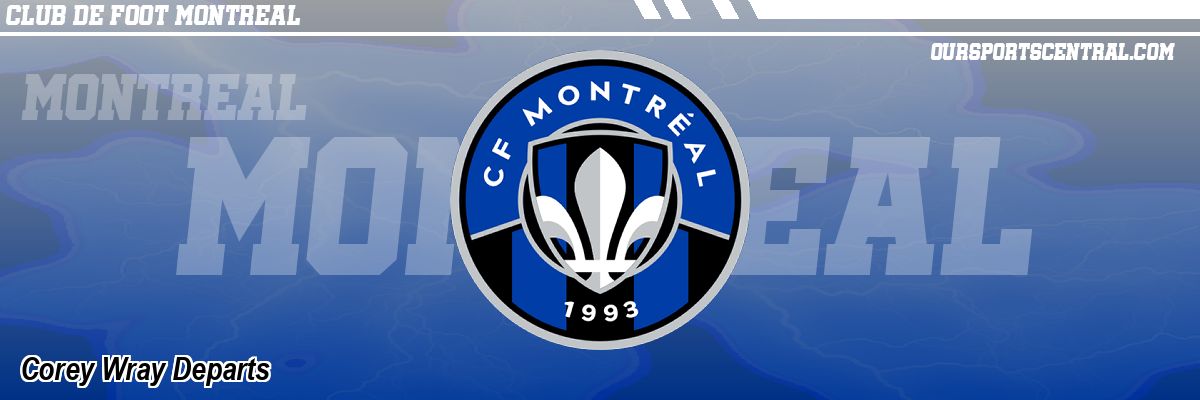 Corey Wray Departs
