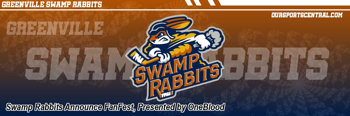 Swamp Rabbits Announce FanFest, Presented by OneBlood