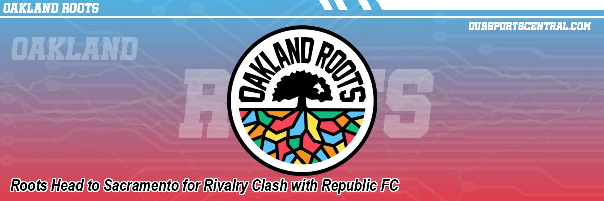 Roots Head to Sacramento for Rivalry Clash with Republic FC